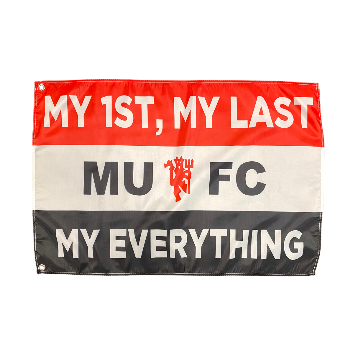 My 1st My Last My Everything Flag