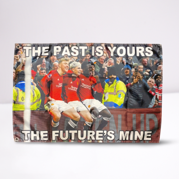 The Past is Yours the Futures Mine Flag