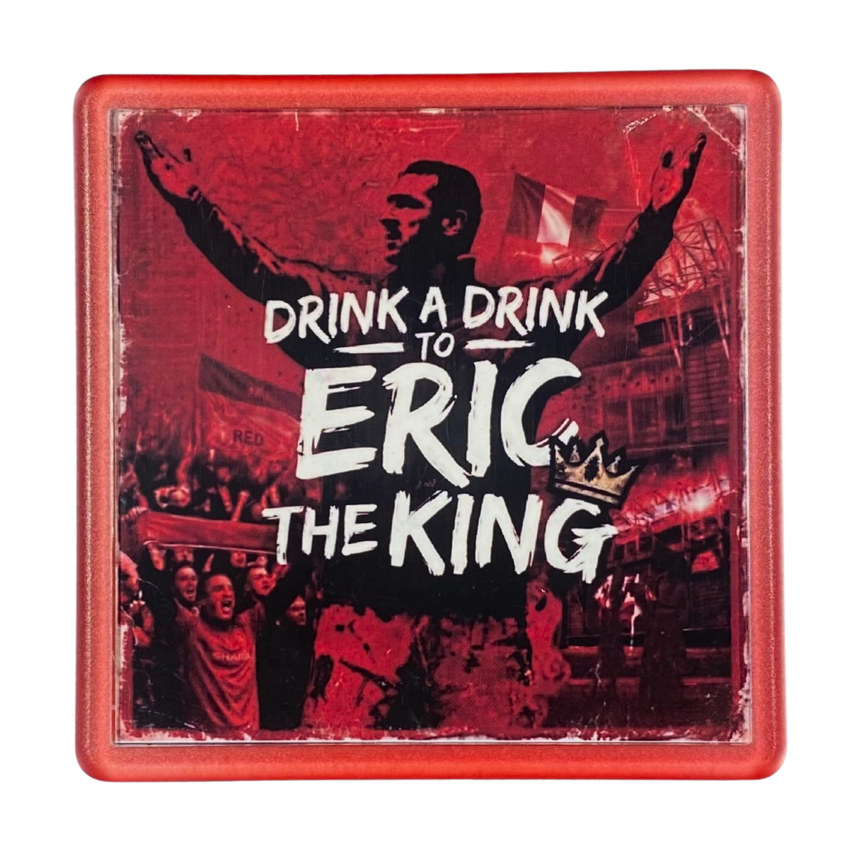 Drink a Drink to Eric the King Coaster