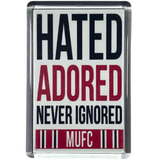 Hated Adored Never Ignored MUFC Fridge Magnet