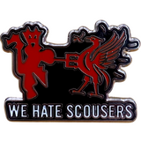 We Hate Scousers Badge