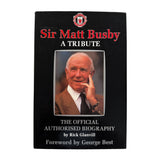 Sir Matt Busby - A Tribute - The Official Authorised Biography by Rick Glanvill [Hardcover] (Good as New)