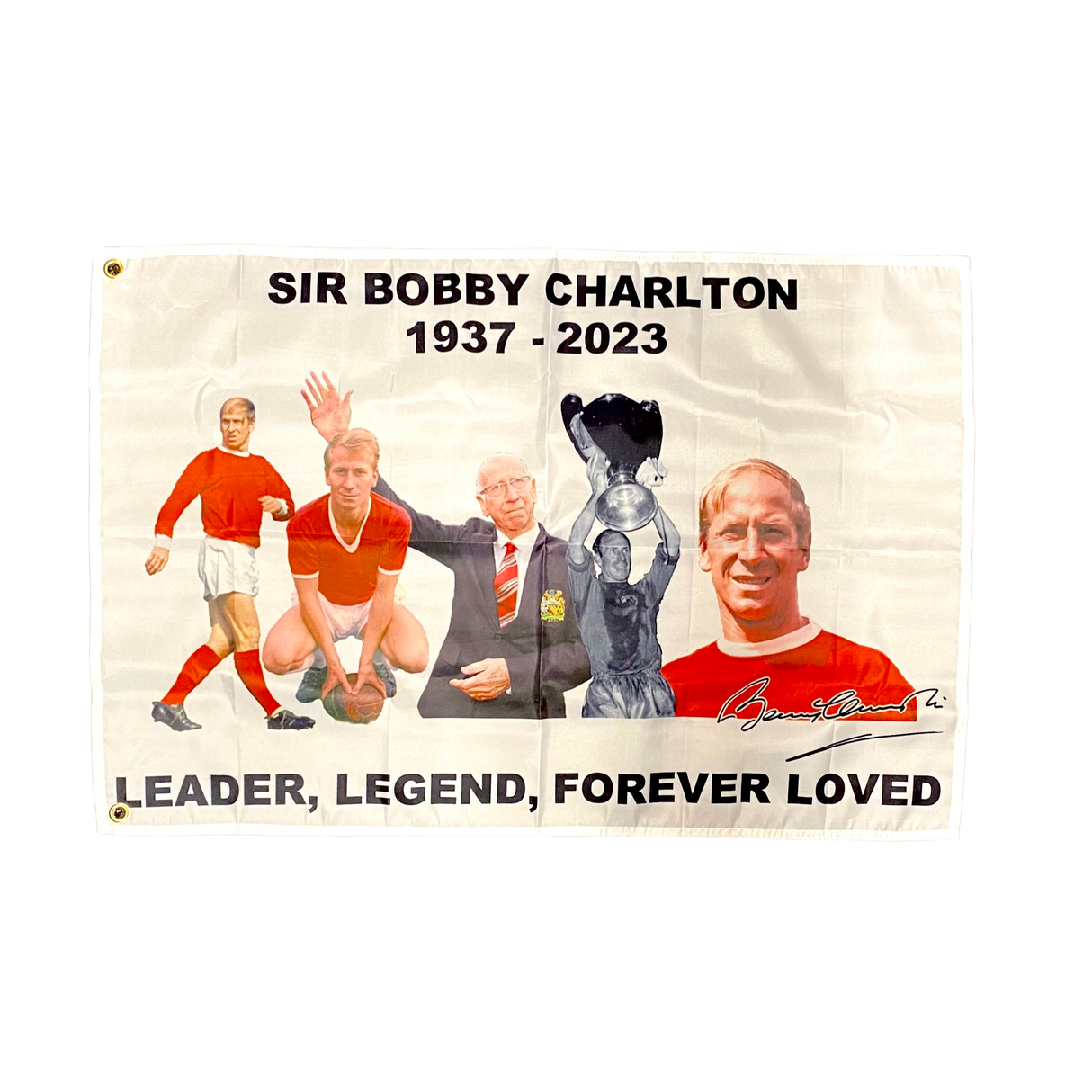 Sir Bobby - Leader Legend Forever Loved Flag