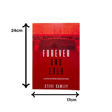 Forever and Ever: A Lifetime Supporting Manchester United book by Steve Cawley