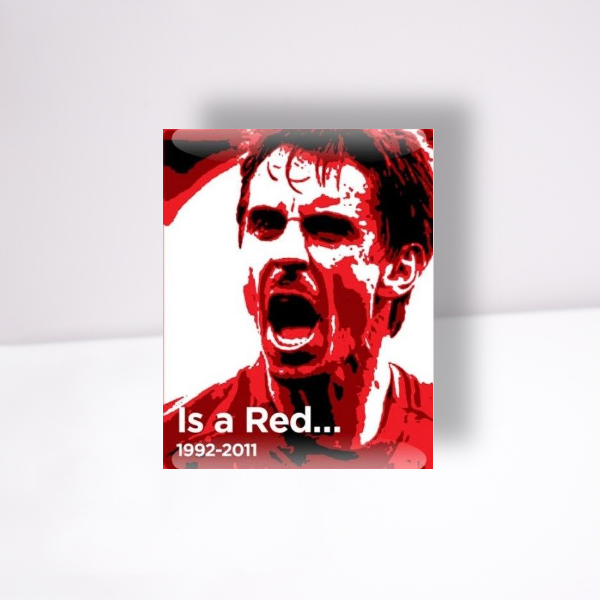 Gary Neville Is A Red Badge