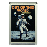 George Best "Out of This World" Fridge Magnet