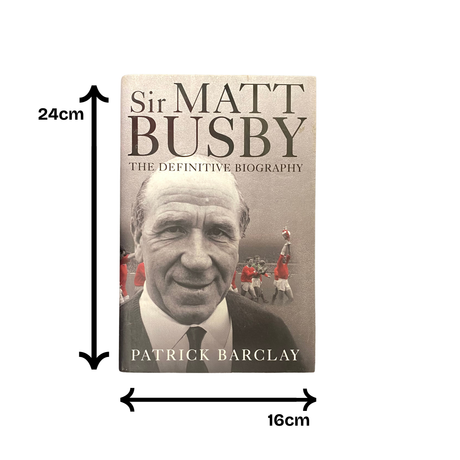 Sir Matt Busby: The Definitive Biography - Hardcover (Patrick Barclay)