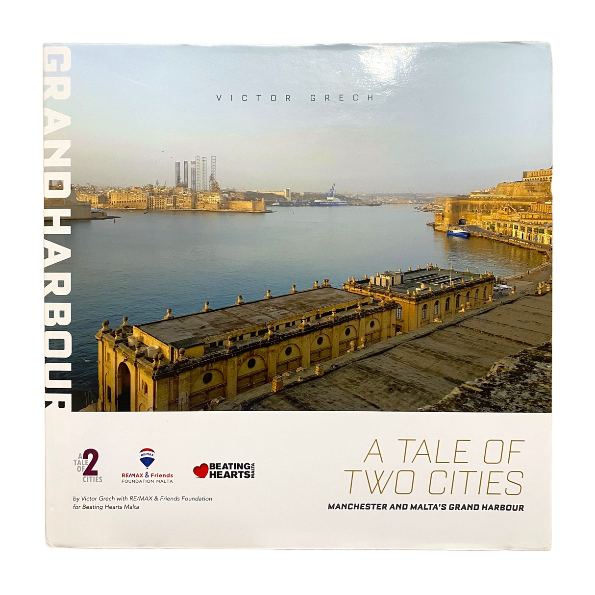 A Tale of Two Cities - Manchester and Malta's Grand Harbour by Victor Grech [Hardcover]