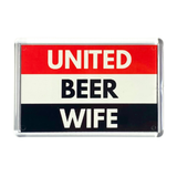 United Beer Wife Fridge Magnet
